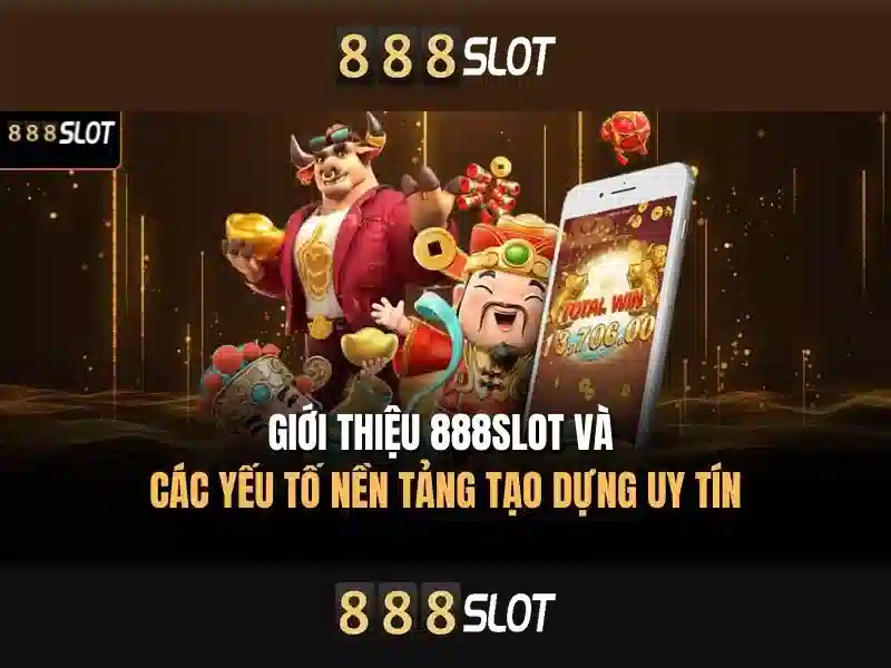 Trải nghiệm slot 888