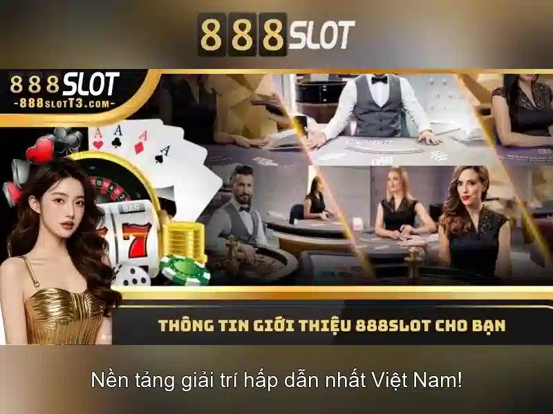 Slot 888 đa dạng thể loại game hấp dẫn