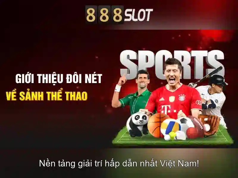 trải nghiệm slot mới nhất
